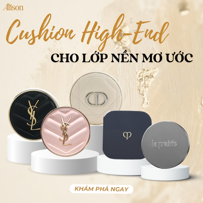Review Chi Tiết 5 Cushion High-End Giúp Bạn Có Lớp Nền Mơ Ước | Alison Store